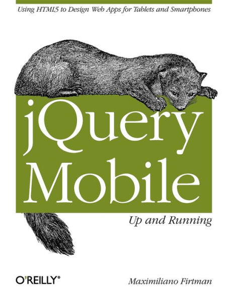 jQuery Mobile: Up and Running: Up and Running