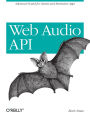 Web Audio API: Advanced Sound for Games and Interactive Apps