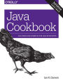 Java Cookbook: Solutions and Examples for Java Developers