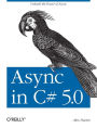 Async in C# 5.0: Unleash the Power of Async