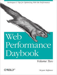 Title: Web Performance Daybook Volume 2: Techniques and Tips for Optimizing Web Site Performance, Author: Stoyan Stefanov