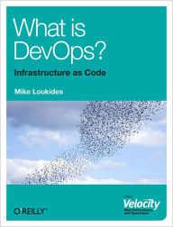 Title: What is DevOps?, Author: Mike Loukides