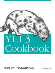 Title: YUI 3 Cookbook: Writing Maintainable Applications, Author: Evan Goer