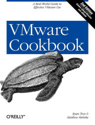 Title: VMware Cookbook: A Real-World Guide to Effective VMware Use, Author: Ryan Troy