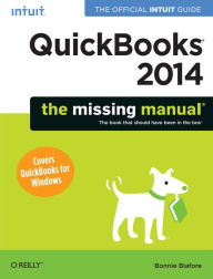Title: QuickBooks 2014: The Missing Manual: The Official Intuit Guide to QuickBooks 2014, Author: Bonnie Biafore