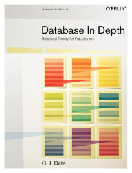 Title: Database in Depth: Relational Theory for Practitioners, Author: C. J. Date
