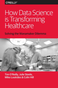 Title: How Data Science Is Transforming Health Care, Author: Tim O'Reilly