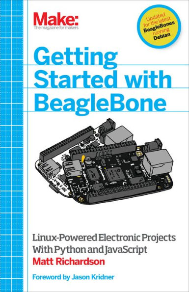 Getting Started with BeagleBone: Linux-Powered Electronic Projects With Python and JavaScript