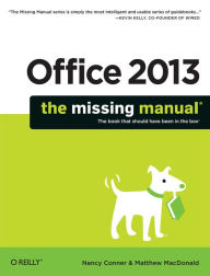 Title: Office 2013: The Missing Manual, Author: Nancy Conner