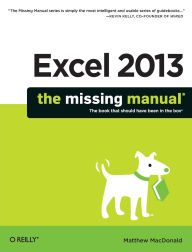 Title: Excel 2013: The Missing Manual, Author: Matthew MacDonald
