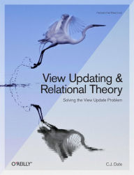 Title: View Updating and Relational Theory: Solving the View Update Problem, Author: C. J. Date