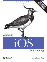 Title: Learning iOS Programming: From Xcode to App Store, Author: Alasdair Allan