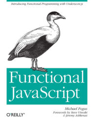 Title: Functional JavaScript: Introducing Functional Programming with Underscore.js, Author: Michael Fogus