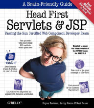 Title: Head First Servlets and JSP: Passing the Sun Certified Web Component Developer Exam, Author: Bryan Basham