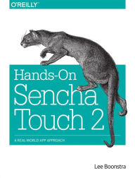 Title: Hands-On Sencha Touch 2: A Real-World App Approach, Author: Lee Boonstra