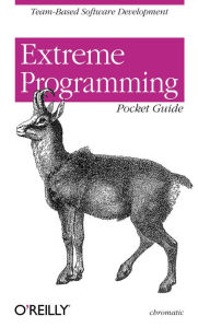 Title: Extreme Programming Pocket Guide: Team-Based Software Development, Author: Chromatic