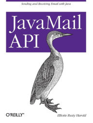 Title: JavaMail API: Sending and Receiving Email with Java, Author: Elliotte Rusty Harold