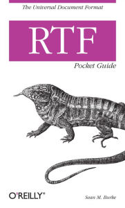 Title: RTF Pocket Guide: The Universal Document Format, Author: Sean M. Burke