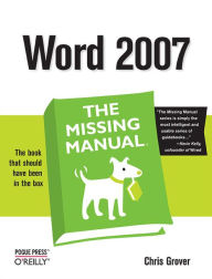 Title: Word 2007: The Missing Manual: The Missing Manual, Author: Chris Grover