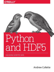 Title: Python and HDF5: Unlocking Scientific Data, Author: Andrew Collette