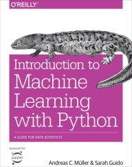 Title: Introduction to Machine Learning with Python: A Guide for Data Scientists, Author: Andreas M ller