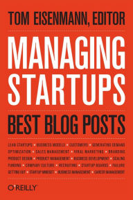 Title: Managing Startups: Best Blog Posts, Author: Thomas Eisenmann