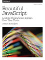 Beautiful JavaScript: Leading Programmers Explain How They Think