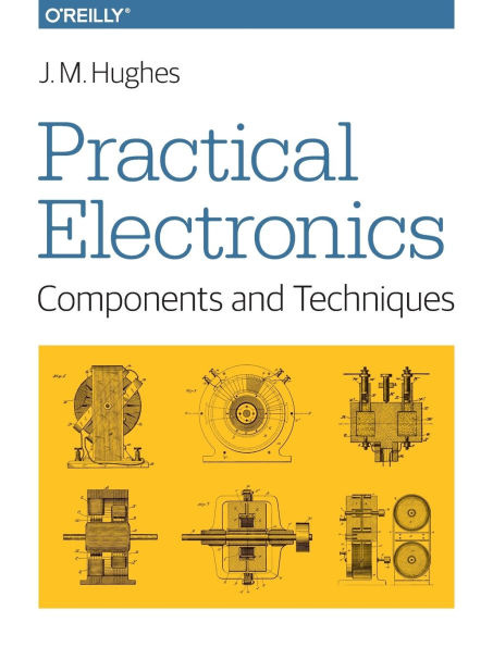 Practical Electronics: Components and Techniques: Components and Techniques
