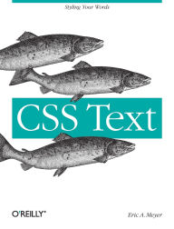 Title: CSS Text: Styling Your Words, Author: Eric Meyer