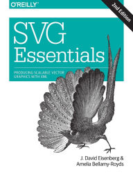Title: SVG Essentials: Producing Scalable Vector Graphics with XML, Author: J. Eisenberg