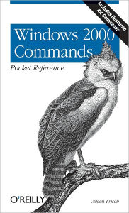 Title: Windows 2000 Commands Pocket Reference, Author: Æleen Frisch