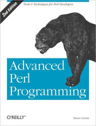 Title: Advanced Perl Programming: The Worlds Most Highly Developed Perl Tutorial, Author: Simon Cozens