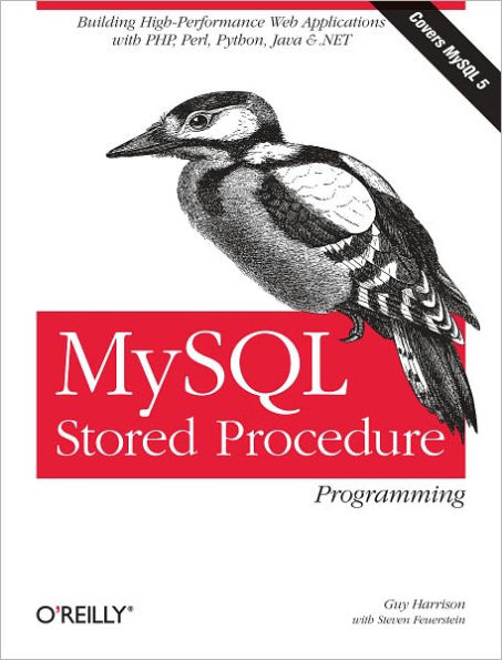 MySQL Stored Procedure Programming: Building High-Performance Web Applications in MySQL