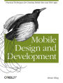 Mobile Design and Development: Practical concepts and techniques for creating mobile sites and web apps