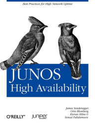 Title: JUNOS High Availability: Best Practices for High Network Uptime, Author: James Sonderegger