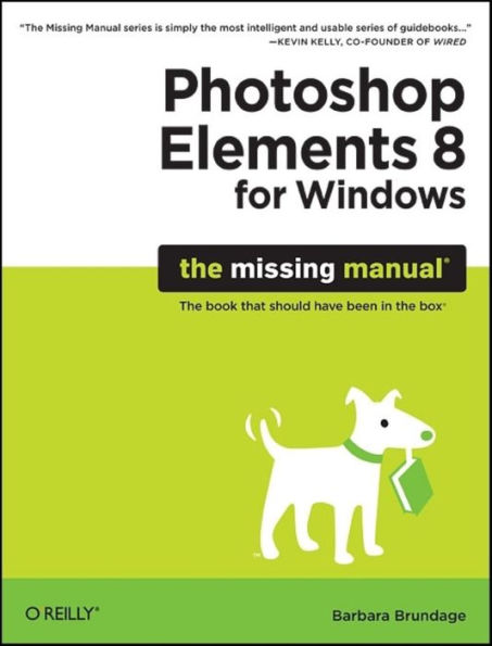 Photoshop Elements 8 for Windows: The Missing Manual: The Missing Manual