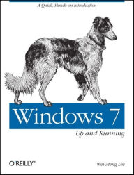 Title: Windows 7: Up and Running, Author: Wei-Meng Lee