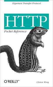 Title: HTTP Pocket Reference: Hypertext Transfer Protocol, Author: Clinton Wong