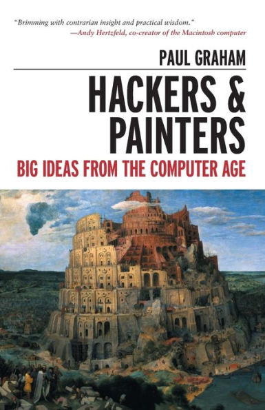 Hackers & Painters: Big Ideas from the Computer Age