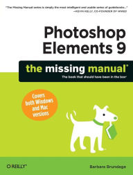 Title: Photoshop Elements 9: The Missing Manual, Author: Barbara Brundage