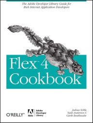 Title: Flex 4 Cookbook: Real-world recipes for developing Rich Internet Applications, Author: Joshua Noble