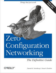 Title: Zero Configuration Networking: The Definitive Guide: The Definitive Guide, Author: Daniel H Steinberg