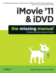 Title: iMovie '11 & iDVD: The Missing Manual, Author: David Pogue