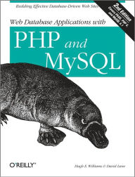 Title: Web Database Applications with PHP and MySQL: Building Effective Database-Driven Web Sites, Author: Hugh E. Williams