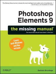 Title: Photoshop Elements 9: The Missing Manual, Author: Barbara Brundage