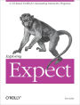 Exploring Expect: A Tcl-based Toolkit for Automating Interactive Programs