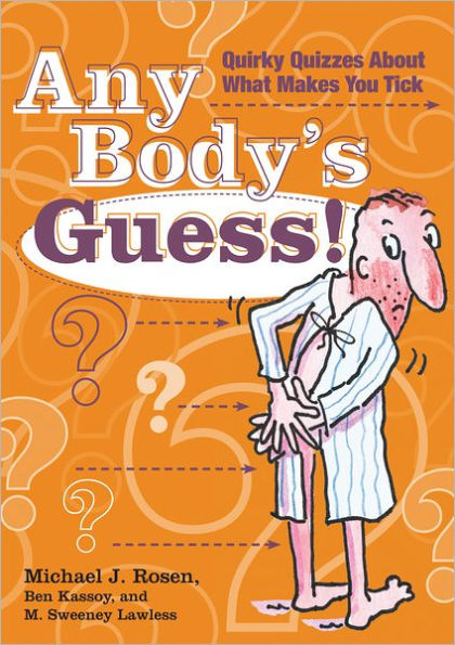 Any Body's Guess!: Quirky Quizzes About What Makes You Tick