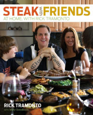 Title: Steak with Friends: At Home, with Rick Tramonto, Author: Rick Tramonto