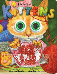 Title: Ten Little Kittens: Board Book (Eyeball Animation Series), Author: Marian Harris