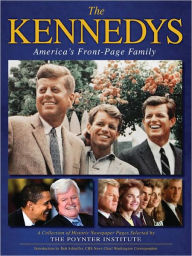 Title: The Kennedys: America's Front Page Family, Author: The Poynter Institute